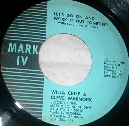 Willa Crisp & Cleve Warnock - You Left My Heart Wide Open / Let's Go On And Work It Out Together