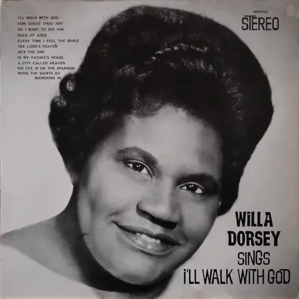 Willa Dorsey - Sings I'll Walk With God
