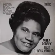 LP - Willa Dorsey - Sings I'll Walk With God