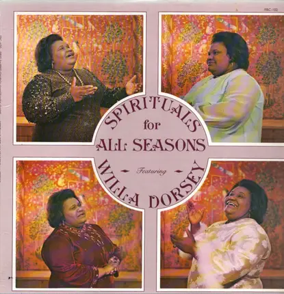 Willa Dorsey - Spirituals For All Seasons