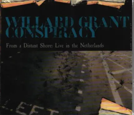 Willard Grant Conspiracy - From A Distant Shore: Live In The Netherlands