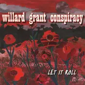 Willard Grant Conspiracy - Let It Roll