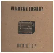 Willard Grant Conspiracy - Trunk In The Attic EP