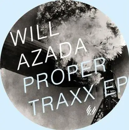 Will Azada - Proper Traxx Ep
