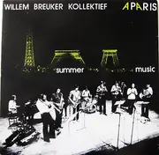 LP - Willem Breuker Kollektief - A Paris / Summer Music - Gatefold