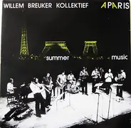 Willem Breuker Kollektief - A Paris / Summer Music