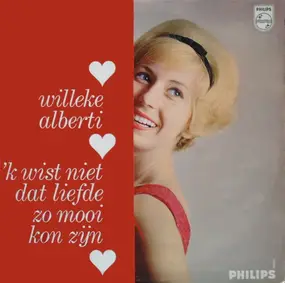 Willeke Alberti - 'k Wist Niet Dat Liefde Zo Mooi Kon Zijn