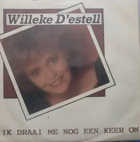 Willeke D'estell - Ik Draai Me Nog Een Keer Om