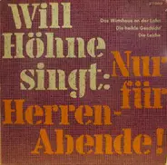 Will Höhne - Singt: Nur Für Herren-Abende!