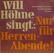 7'' - Will Höhne - Singt: Nur Für Herren-Abende!