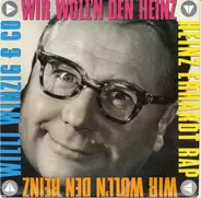 Willi Winzig & Co - Wir Woll'n Den Heinz - Heinz Erhardt Rap