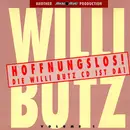 CD - Willi Butz - Hoffnungslos!