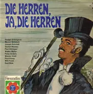 Willi Forst, Curt Bois, Gustaf Gründgens - Die Herren, ja, die Herren