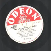 Willi Forst - Wir Geh'n So Leicht Am Großen Glück Vorbei ... / Was Ich Mit Dir Heut Vorhab'