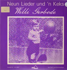 Willi Gerbode - Neun Lieder Und´n Keks