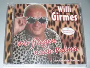 Willi Girmes - Wir Fliegen Nach Palma... Und Andere Chansons