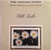 Willi Kollo - Erfolge, Sammlerstücke & Raritäten: Historische Aufnahmen Aus Den Jahren 1926-1942