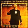 LP - Willi Schwabe - Ich zeig heut ein Panoptikum