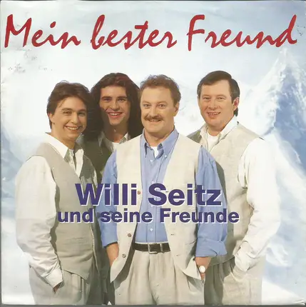 Willi Seitz Und Seine Freunde - Mein Bester Freund