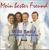 Willi Seitz Und Seine Freunde - Mein Bester Freund