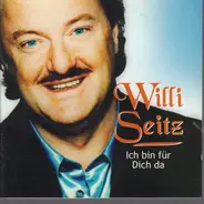 Willi Seitz - Ich Bin Für Dich Da