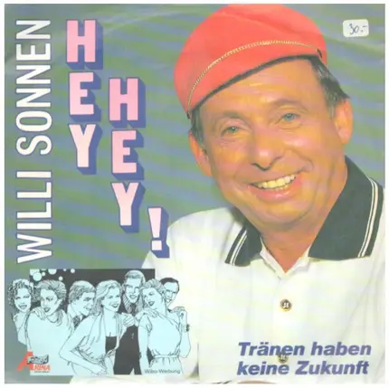 Willi Sonnen - Hey, Hey!/Tränen haben keine Zukunft