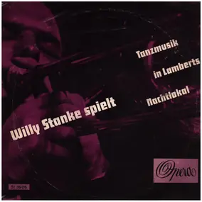 Willi Stanke - In Lamberts Nachtlokal