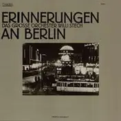 Willi Stech - Erinnerungen an Berlin