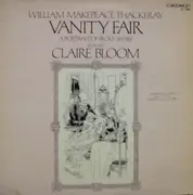 LP - William Makepeace Thackeray , Claire Bloom - Vanity Fair, A Portrait Of Becky Sharp