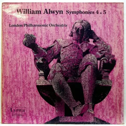 William Alwyn , The London Philharmonic Orchestra - Symphonies 4 & 5