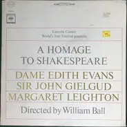 William Ball , Edith Evans , John Gielgud , Margaret Leighton - A Homage To Shakespeare