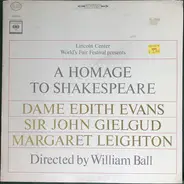 William Ball , Edith Evans , John Gielgud , Margaret Leighton - A Homage To Shakespeare