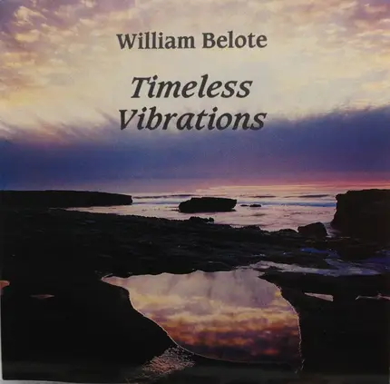 William Belote - Timeless Vibrations