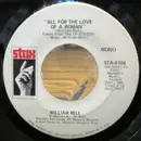 7inch Vinyl Single - William Bell - All For The Love Of A Woman