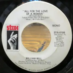 William Bell - All For The Love Of A Woman