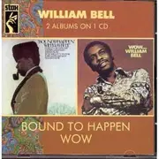 CD - William Bell - Bound To Happen / Wow