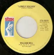 William Bell - Lonely Soldier / Let Me Ride