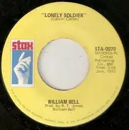 William Bell - Lonely Soldier / Let Me Ride