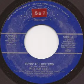 William Bell - Tryin' To Love Two