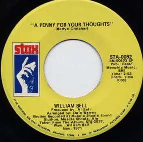 William Bell - A Penny For Your Thoughts / 'Till My Back Ain't Got No Bone