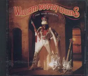 Bootsy Collins - The One Giveth The Count Taketh Away