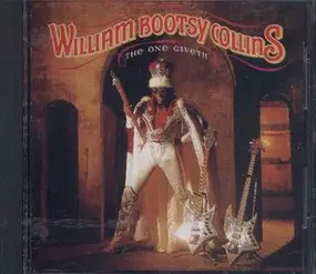 Bootsy Collins - The One Giveth The Count Taketh Away