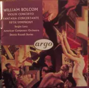 William Bolcom - Violin Concerto / Fantasia Concertante / Fifth Symphony