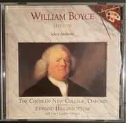 William Boyce , The New College Oxford Choir , Edward Higginbottom , Gary Cooper - Select Anthems