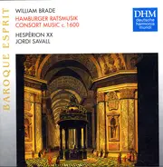 William Brade - Hespèrion XX , Jordi Savall - Hamburger Ratsmusik - Consort Music C. 1600