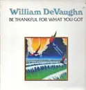 LP - William DeVaughn - Be Thankful For What You Got