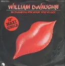 12inch Vinyl Single - William DeVaughn - Be Thankful For What You've Got
