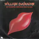 7inch Vinyl Single - William DeVaughn - Be Thankful For What You've Got