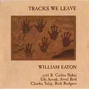 CD - William Eaton - Tracks We Leave