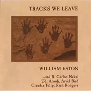 William Eaton - Tracks We Leave
